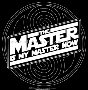 The Master is My Master Now T-Shirt - Click Image to Close