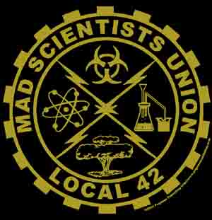 Mad Scientists Union T Shirt - Click Image to Close