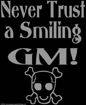 Never Trust a Smiling GM - Click Image to Close