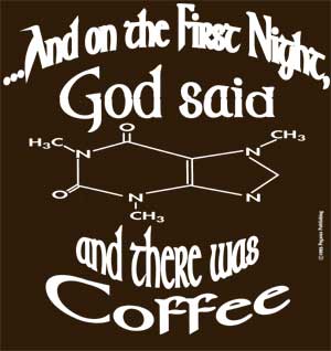 And God Said [caffeine]...Shirt