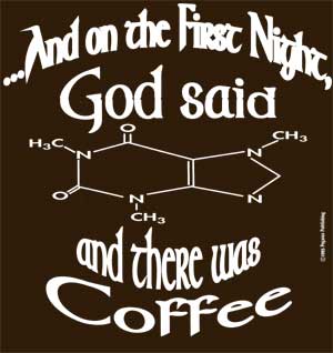 And God Said [caffeine]...Shirt - Click Image to Close