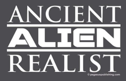 Ancient Aliens Realist T-Shirt - Click Image to Close