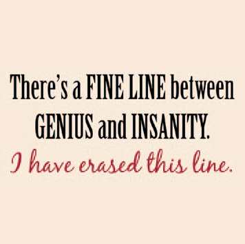 Fine Line Between Genius and Insanity T-Shirt