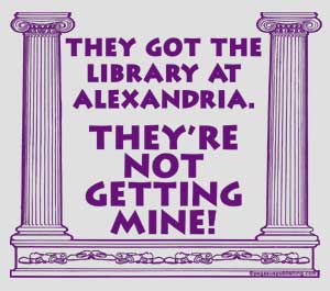 They Got the Library at Alexandria Shirt - Click Image to Close