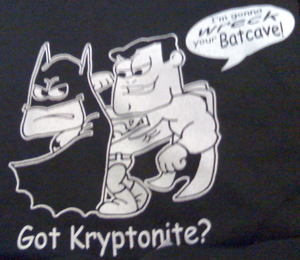 Got Kryptonite T-Shirt - Click Image to Close