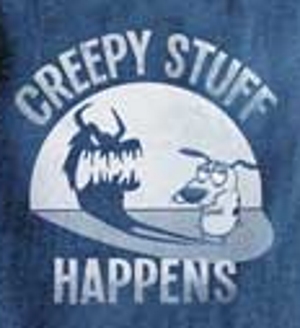 Creepy Stuff Happens Courage the Cowardly Dog T-Shirt - Click Image to Close