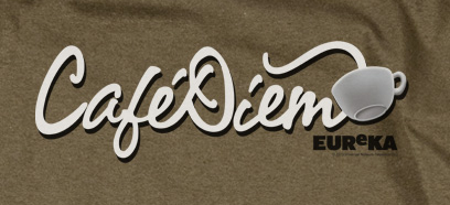 Cafe Diem Eureka T-Shirt - Click Image to Close