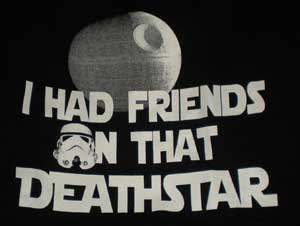 Friends on that Deathstar Shirt