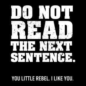 Do Not Read the Next Sentence T-Shirt