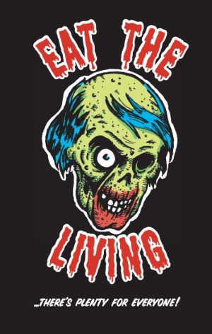 Eat the Living T-shirt - Click Image to Close