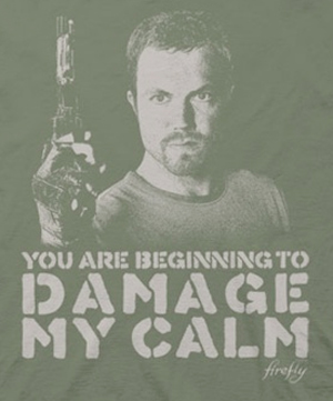 Damage My Calm Serenity Shirt - Click Image to Close