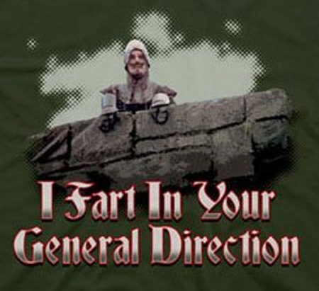 I Fart in Your General Direction T-Shirt - Click Image to Close