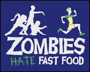 Zombies Hate Fast Food T-Shirt - Click Image to Close