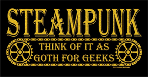 Steampunk - Goth for Geeks T-Shirt - Click Image to Close