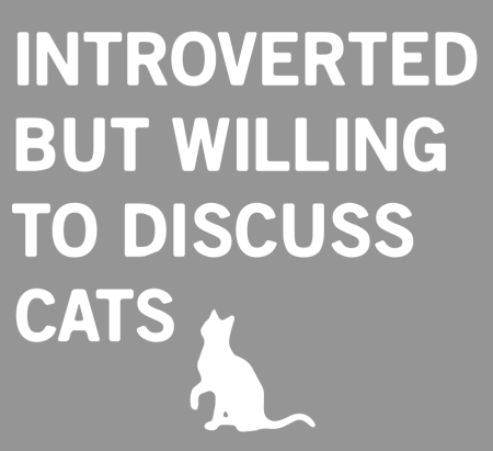 Introverted But Willing To Discuss Cats T-Shirt