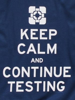 Keep Calm and Continue Testing Portal2 T-shirt - Click Image to Close