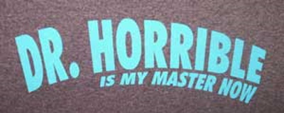 Dr Horrible is My Master Now T-shirt - Click Image to Close