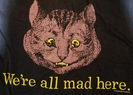 We're all mad here [Cheshire Cat] T-shirt - Click Image to Close