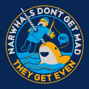 Narwhals Get Even T-Shirt