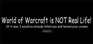 Warcraft isn't Real Life Shirt