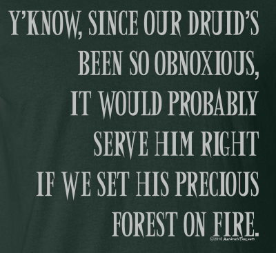 Obnoxious Druid T-Shirt