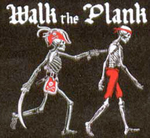 Walk the Plank Shirt - Click Image to Close