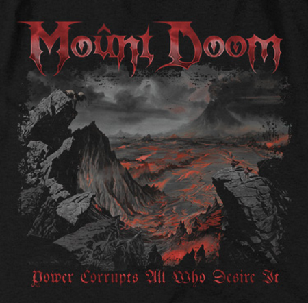 Power Corrupts Mt Doom T-Shirt - Click Image to Close