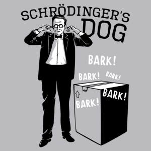 Schrodinger's Dog T-Shirt - Click Image to Close