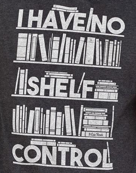 I have no Shelf Control T-Shirt