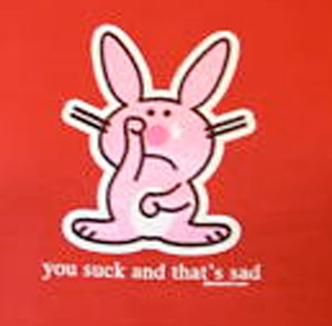 Happy Bunny You Suck Shirt