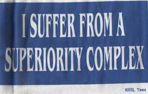 Superiority Complex Shirt - Click Image to Close