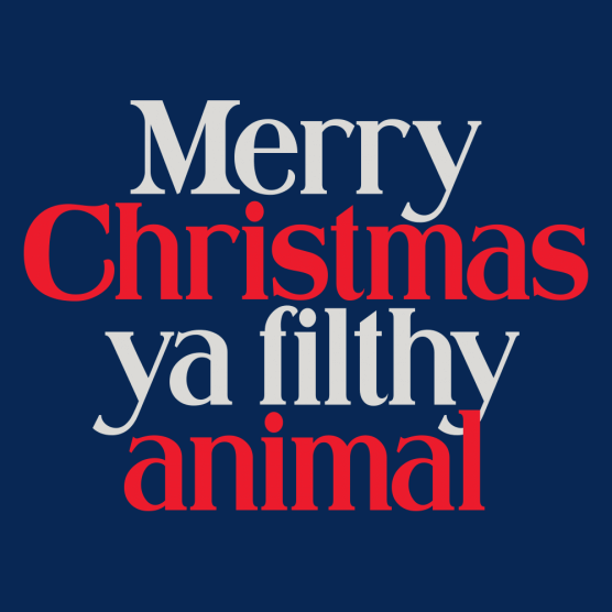 Merry Christmas Ya Filthy Animal T-Shirt